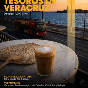 TESOROS DE VERACRUZ - 03 AL 05 DE ABRIL 2026