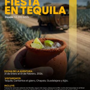 FIESTA EN TEQUILA - 31 DE ENERO AL 01 DE FEBRERO 2026