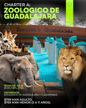 CHARTER - ZOOLÓGICO DE GUADALAJARA + TLAQUEPAQUE