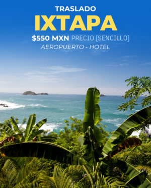 TRASLADO IXTAPA AEROPUERTO – HOTEL