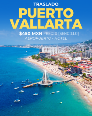 TRASLADO PUERTO VALLARTA AEROPUERTO – HOTEL