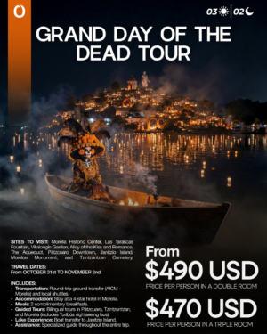GRAND DAY OF THE DEAD TOUR - OCTOBER 31st TO NOVEMBRER 2nd