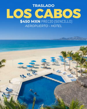 TRASLADO LOS CABOS AEROPUERTO – HOTEL